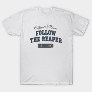 FOLLOW THE REAPER BLEND IN T-Shirt